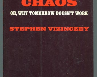 The Rules of Chaos or; Why Tomorrow Doesn't Work by Stephen Vizinczey 1970 1st US Ed philosophy