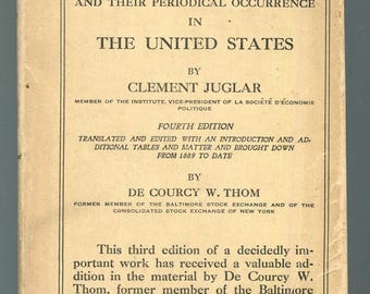 A Brief History of Panics and Their Periodical Occurrence in the United States by Clement Juglar 1916