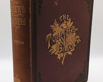 La diadema del trabajador para pensadores, obreros y creyentes, de John McGovern, 1884, 1.ª edición, Americana.