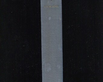 Return to Philosophy being A Defence of Reason An Affirmation of Values and A Plea for Philosophy by C E M Joad 1936