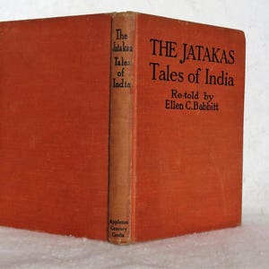 RARE!! The Jatakas Tales of India Childrens Tales of Buddhist Morals Retold by E. Babbitt Copyright 1940 Buddhist Sacred Book Birth Stories