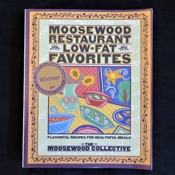 Moosewood Restaurant Low Fat Recipes Pescatarian Recipe Book Vegetarian Low Fat Recipes from Renowned Moosewood Collective, 1996 like New