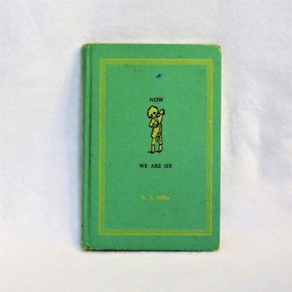 Now We Are Six Hardcover Book by AA Milne Published by EP Dutton Circa 1955-60 Edition Favorite Children's Book of Poems Poetry by AA Milne