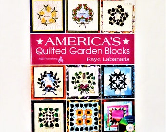 America's Quilted Garden Blocks by Faye Labanaris 2011 AQS Publisher Signed Copy With CD State Flower Blocks to Applique for Every State