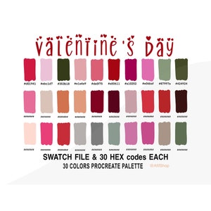 May include: A digital color palette for Valentine's Day with 30 colors in a grid. The colors are a mix of red, pink, green, and brown. The text "Valentine's Day" is at the top of the image. The text "SWATCH FILE & 30 HEX codes EACH" is in the middle of the image. The text "30 COLORS PROCREATE PALETTE @AfifShop" is at the bottom of the image.