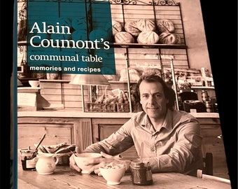 Alain Coumont Communal Table Cookbook Le Pain Quotidien Famed Restaurant French Bread Luncheon Hardcover