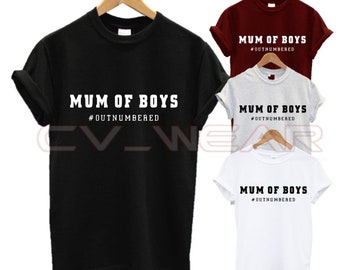 Mum of boys t shirt outnumbered mum day mothers day love family happy hard work fashion slogan quote relaxed lose fit
