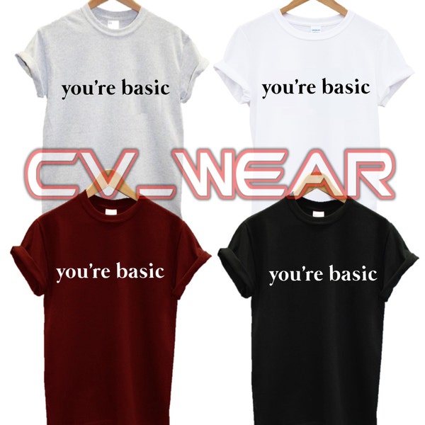 you're basic t shirt your not a morning person crazy love fashion tumblr funny trend hipster swag dope hype high new all colours