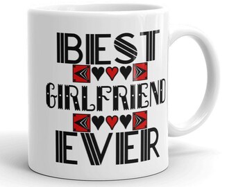Love My Girlfriend Best Girlfriend Ever, Valentines Birthday, Christmas Gifts for Girlfriend, Gifts for Her, Best Girlfriend Mug, Coffee Mug