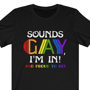 Retro Rainbow Flag Shirt LGBT Rainbow Funny T-shirt Gay Lesbian Pride Love International Parade Shirt Sounds Gay Im In Shirt Funny Tee Shirt