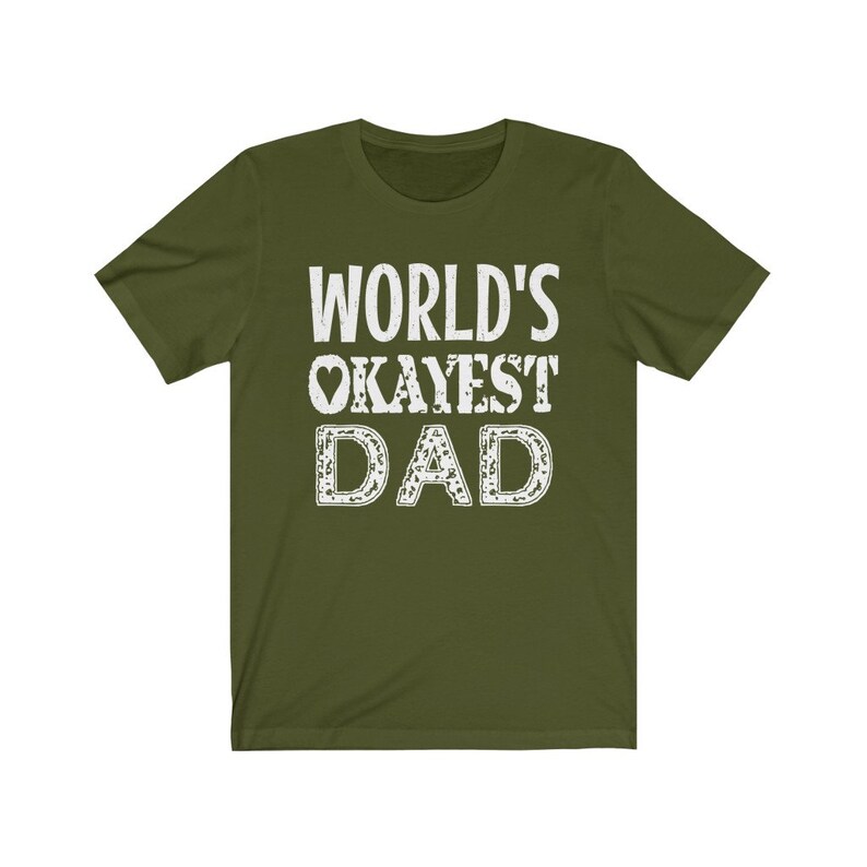 Gifts for Dad, World's Okayest Dad Tshirt, Funny Dad Shirt, Presents