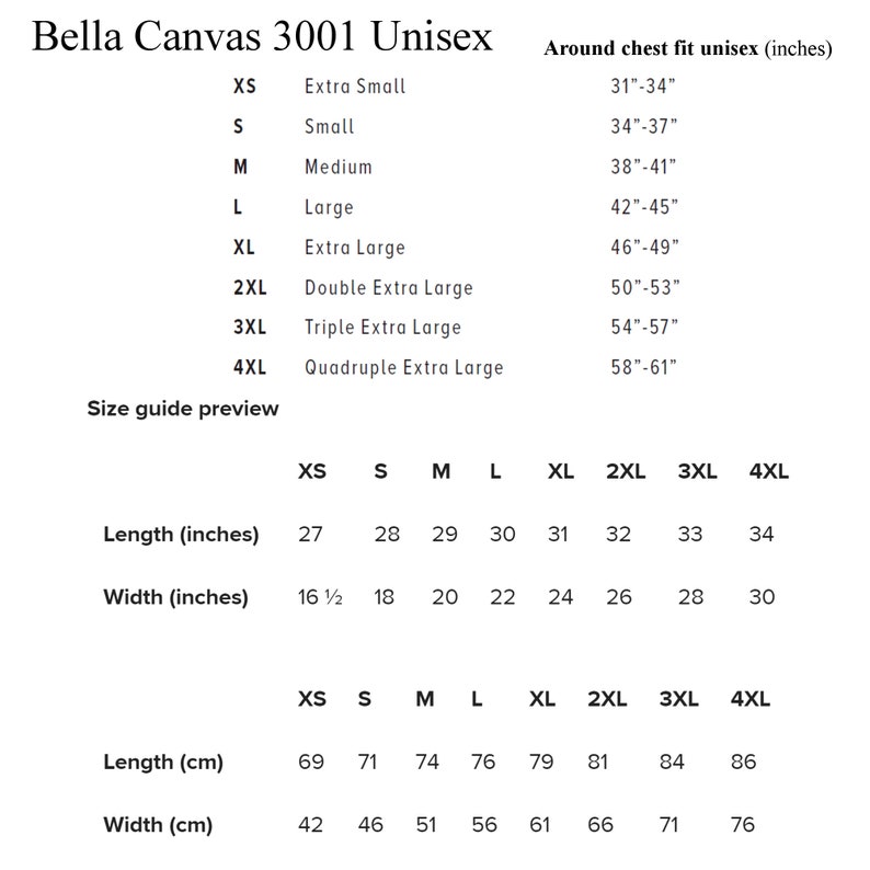May include: Size chart for Bella Canvas 3001 Unisex t-shirts, showing measurements in inches and centimeters for different sizes, from XS to 4XL. The chart includes length and width measurements.