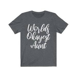 World's Okayest Sister Heart Cute T-Shirt Gifts For Sister World's Okayest Sister Heart Cute T-Shirt Gifts For Sister