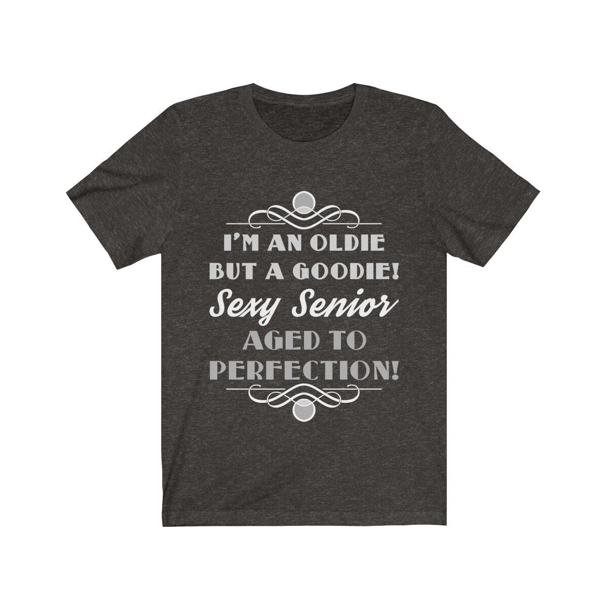 An Oldie But A Goodie T-Shirt An Oldie But A Goodie T-Shirt
