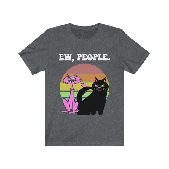 Ew, People Vintage Funny Cat Lover Gift, Graphic Cat T-Shirt Ew, People Vintage Funny Cat Lover Gift, Graphic Cat T-Shirt