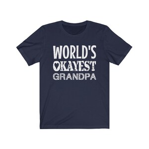 Gifts for Grandpa, World&#39;s Okayest Grandpa T-Shirt, Funny Grandpa T-Shirt, Senior Shirts, Gifts from Grandma, Grandfather Gift, Family Shirt