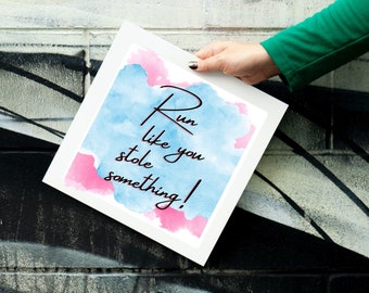 Running Motivation, Run Like You Stole it, Running Gift, Running Motivational Wall, Running Gifts For Her, Running Wall Art, Running PNG