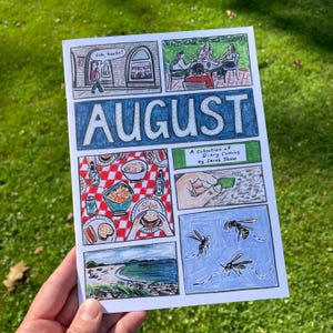 May include: A comic book titled "August: A Collection of Diary Comics by Sarah Shaw" with illustrations of people, food, and nature.