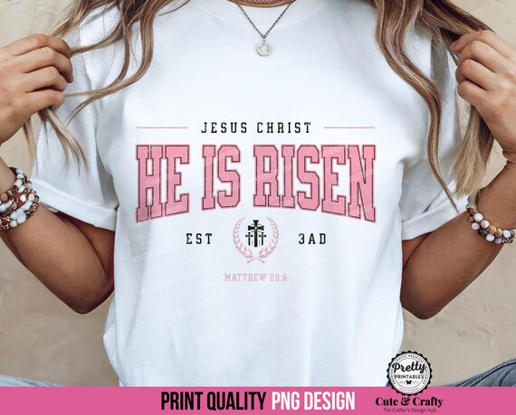 He is Risen Shirt PNG/SVG Sublimation Design, He is Risen Shirt, Matthew 28 6, Resurrection svg, Easter Jesus Shirt, Easter Sweatshirt png