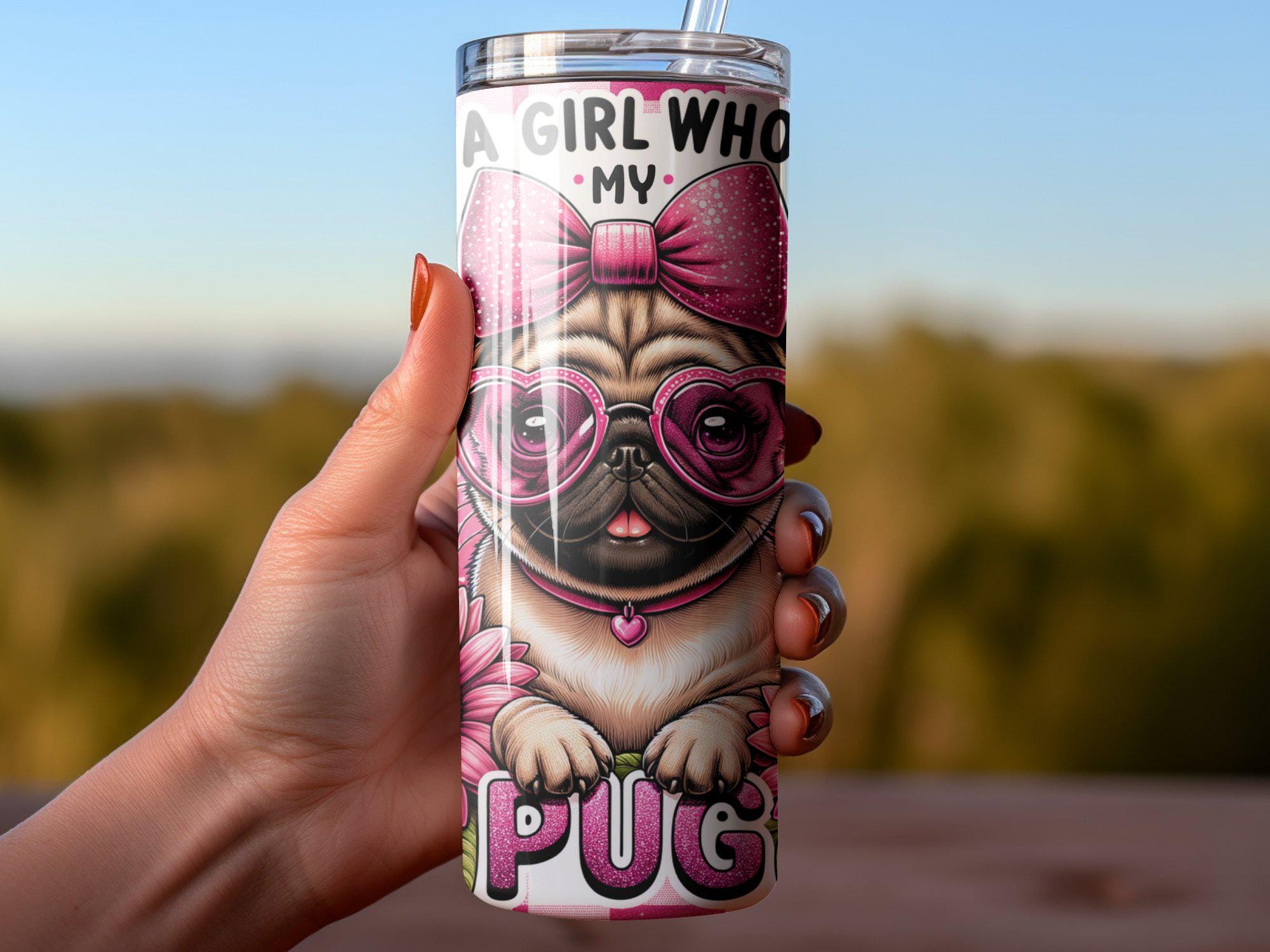 Love My Pug Tumbler Wrap: 20 Oz Sublimation Design PNG, Pug Mama Png ...