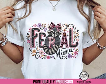 Feral Mama PNG Shirt Sublimation Design, Cute Raccoon Shirt PNG, Racoon Coquette Bow, Funny Mama Shirt, Feral Racoon PNG, Faux Embroidery