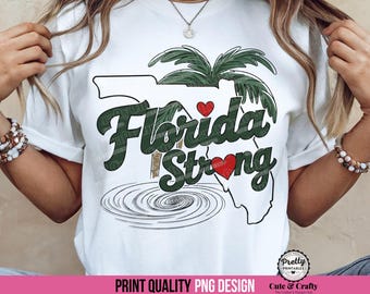 Florida Strong PNG Sublimation Design: Florida Hurricane, Florida Shirt Design, Florida SVG, Disaster Relief, I Survived Milton, Storm DTF