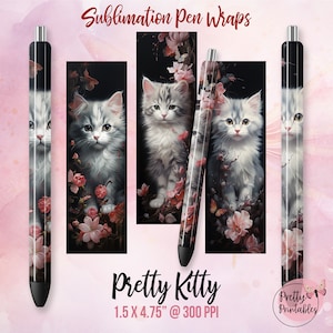 May include: Sublimation pen wrap design featuring a cute gray kitten with pink flowers and butterflies. The design is 1.5 x 4.75 inches at 300 PPI.