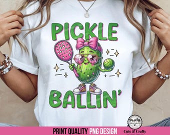 Funny Pickleball PNG: Pickle Ball Shirt Sublimation Design, Pickle Ballin' PNG, Pickle DTF, Cute Pickleball Printable, Pickleball Paddle Bow