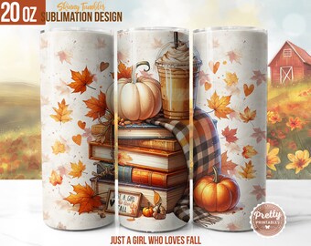 Just a Girl Who Loves Fall Tumbler Wrap: 20oz Skinny Sublimation Design PNG, Autumn Vibes, Fall Vibes, Pumpkin Spice PNG, Basic Fall Girl