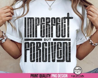 May include: White t-shirt with the text "Imperfect But Forgiven" in a distressed black font. A cross graphic is integrated into the design. The shirt also has a small logo at the bottom right corner.