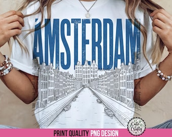 Amsterdam Netherlands Shirt Sublimation Design PNG, Dutch Houses Amsterdam Canal PNG, European Travel Lover Gift, Euro Summer Vacation
