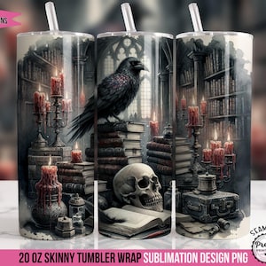 May include: A 20 oz skinny tumbler wrap sublimation design featuring a black raven perched on a stack of books in a dark library setting with candles and a skull. The design is seamless and includes the text "Seamless Pretty Printables".