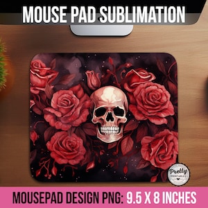 May include: A square mousepad with a watercolour design of a skull and red roses. The mousepad measures 24.1 x 20.3 cm and has the text "MOUSE PAD SUBLIMATION" and "MOUSEPAD DESIGN PNG: 9.5 X 8 INCHES".