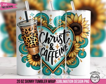Christ & Caffeine Christian Tumbler Wrap: 20oz Faith Sublimation Design, Iced Coffee Sunflower Tumbler, Jesus Tumbler Wrap, Coffee Lover PNG