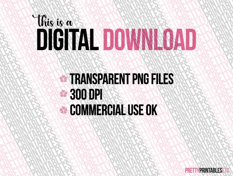 May include: This is a digital download of transparent PNG files, 300 DPI, and commercial use is okay. The text is on a pink and gray background with a diagonal pattern.