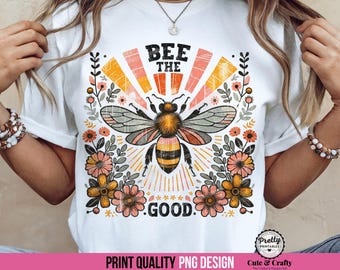 Bee Shirt PNG: Retro Bee Sublimation Design, Honey Bee PNG, Kindness PNG, Bumblebee Affirmation Shirt Design, Bee Illustration Printable