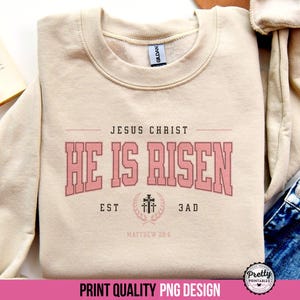 He is Risen Shirt PNG/SVG Sublimation Design, He is Risen Shirt, Matthew 28 6, Resurrection svg, Easter Jesus Shirt, Easter Sweatshirt png image 3