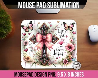 Jesus Mousepad Sublimation Design PNG: Just a Girl Who Loves Jesus, Christian Cross Mousepad PNG, Cute Mousepad PNG, Butterfly Mouse Pad png