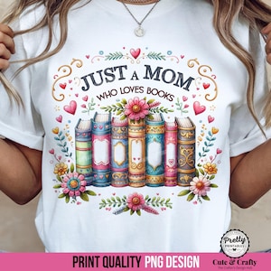 Gewoon een moeder die van boeken houdt PNG-sublimatieontwerp, leesgrage dingen, reader png, Booktrovert, boekenwurm lezen, Booktok Born to Read-shirt png