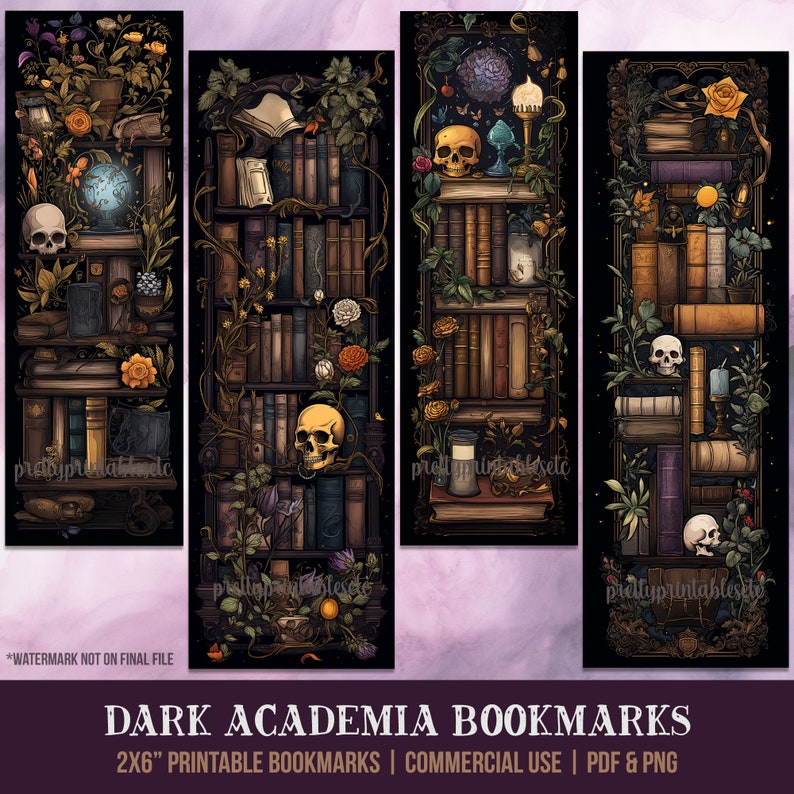 May include: Three printable bookmarks featuring a dark academia theme. Each bookmark depicts a bookshelf filled with books, skulls, and flowers. The bookmarks are 2 inches wide by 6 inches tall.