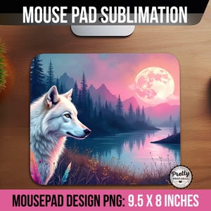 May include: A sublimation mouse pad design featuring a white wolf with a pink and purple landscape background. The design includes a full moon and a lake. The mouse pad is 9.5 x 8 inches.