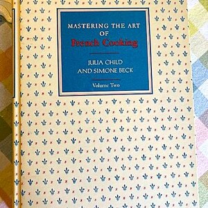 Mastering the Art of French Cooking Volume 2
