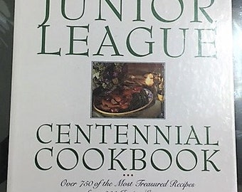 The Junior League Centennial Cook Book