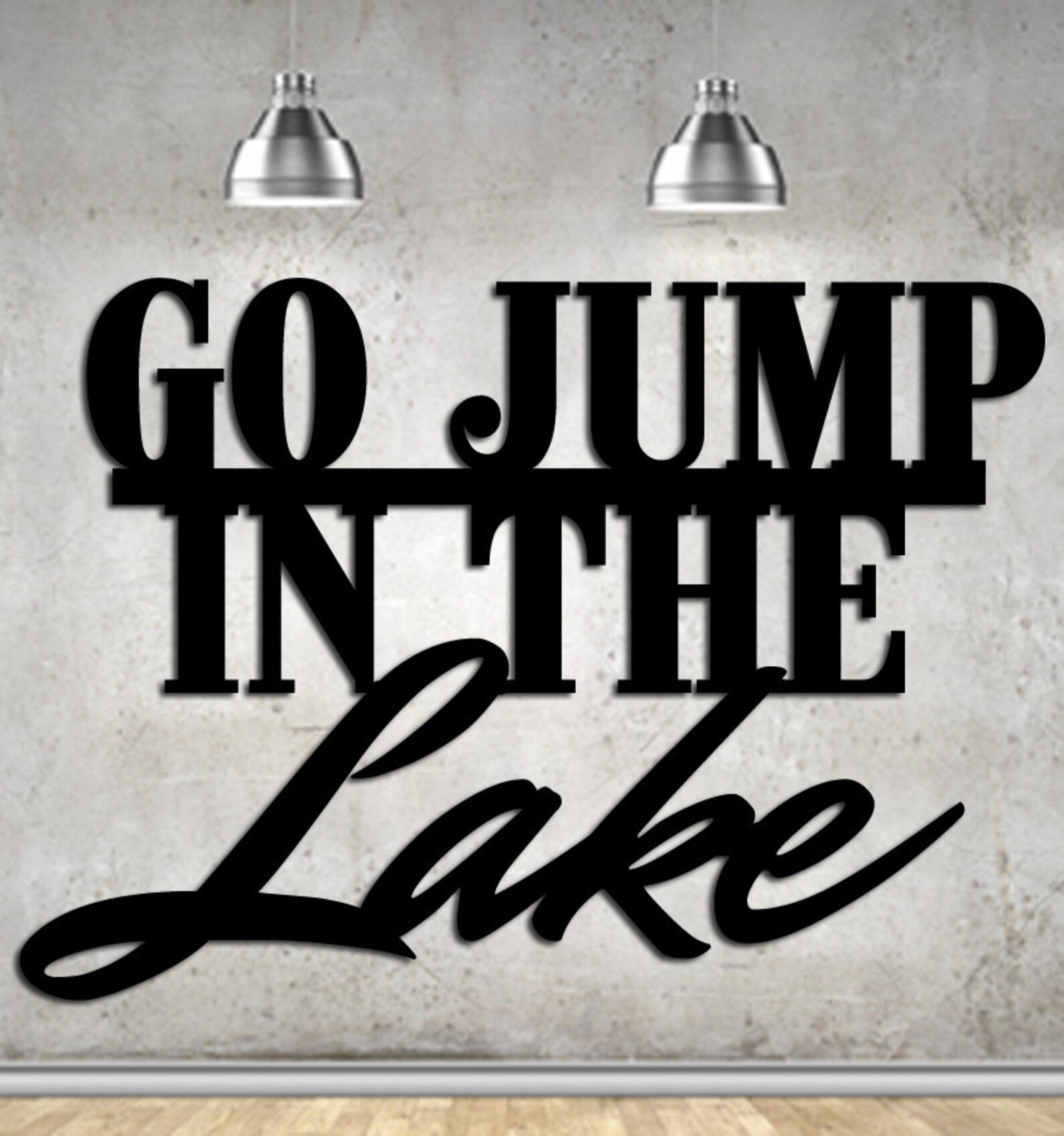 Go Jump in the Lake Custom Metal Sign Wall Art Great Gift | Etsy