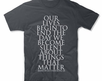 Things That Matter T shirt Martin Luther King Quote T shirt - Typography T shirt - Black Lives Matter T shirt - Martin Luther King Jr Quote