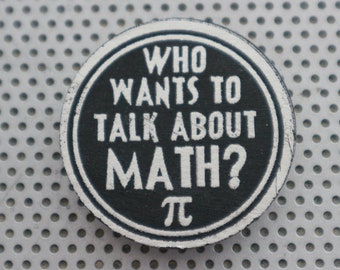Math nerd pin 1.5" pinback button Handmade art print badge flair quote silver black mathematics maths pi quadratic equation calculation plus