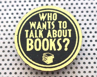 Book lover pin 1.5" pinback button. Bookworm present Reader librarian gifts Handmade art print badge flair quote in gold foil on black books