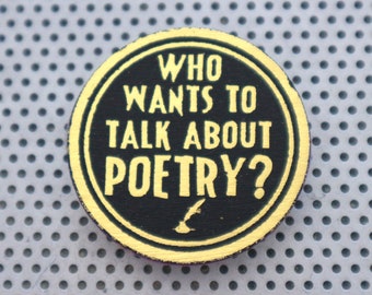 Poetry lover pin 1.5" pinback button. Bookworm present reader poet poem librarian gifts handmade art print badge flair quote gold foil black