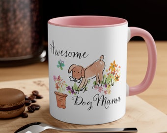 Funny Dog Lovers Mug | Dog Mama Coffee Mug | 11ounce Funny Tea Lovers Mug