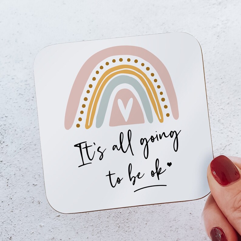Positive Vibe Gift Positive Coaster Rainbow Coaster It will be OK coaster Thinking of you Coaster Positivity Coaster Rainbow